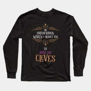 Anne of Cleves - Wife No.4 King Henry VIII Long Sleeve T-Shirt